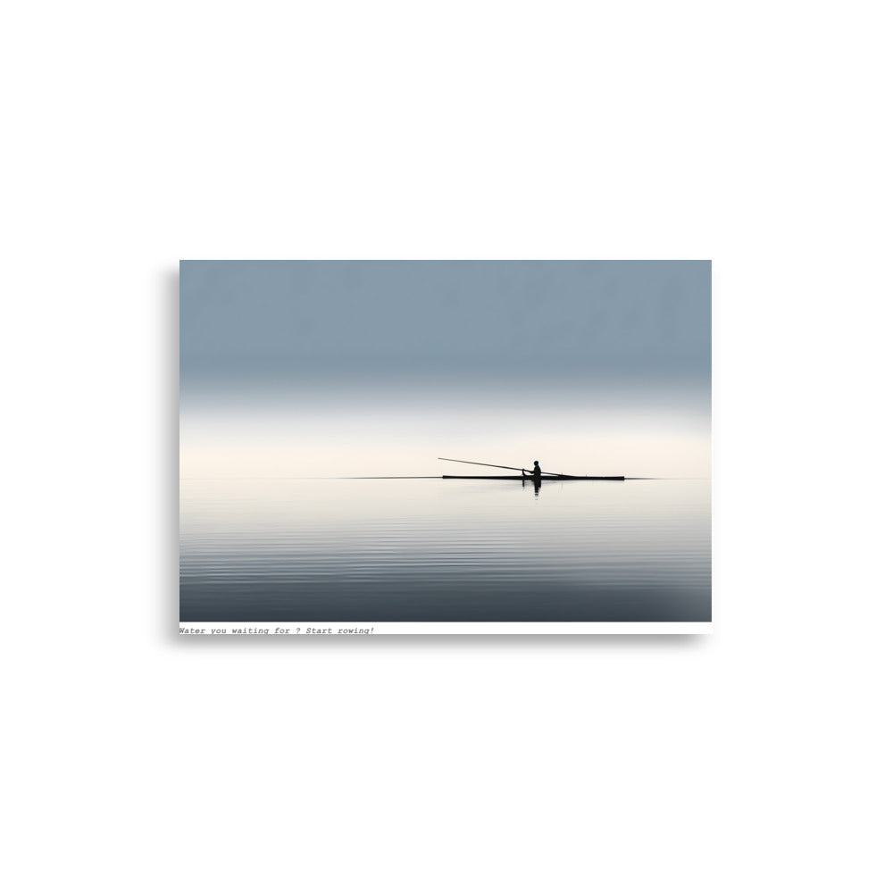 Water You Waiting For? Start Rowing!